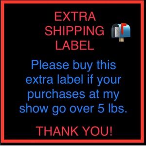 IN-SHOW Extra shipping for label (for show bundle purchases over 5 lbs.)